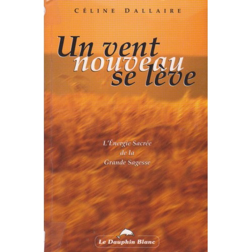 Un vent nouveau se lève  Céline Dallaire